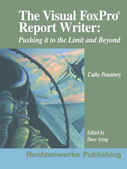 Title details for The Visual FoxPro Report Writer by Cathy Pountney - Available